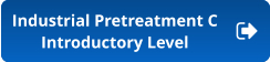 Industrial Pretreatment C Introductory Level