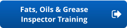 Fats, Oils & Grease  Inspector Training