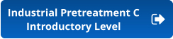 Industrial Pretreatment C Introductory Level